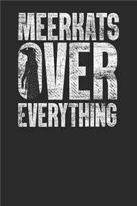 Meerkats Over Everything