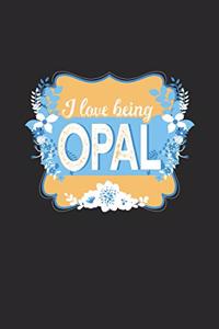 I Love Being Opal