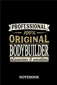 Professional Original Bodybuilder Notebook of Passion and Vocation