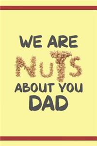 We Are Nuts About You Dad