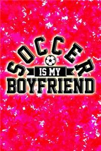 Soccer Is My Boyfriend