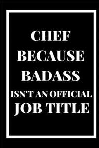 Chef Because Badass Isn't an Official Title