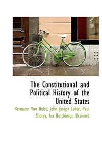 The Constitutional and Political History of the United States