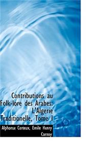 Contributions Au Folk-Lore Des Arabes