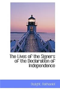 The Lives of the Signers of the Declaration of Independence