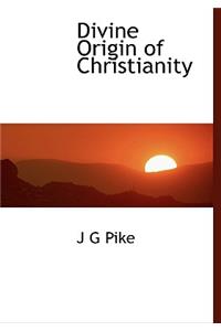 Divine Origin of Christianity