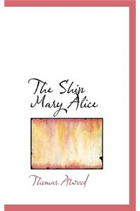 The Ship Mary Alice