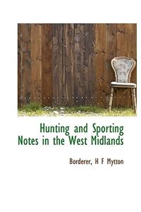 Hunting and Sporting Notes in the West Midlands