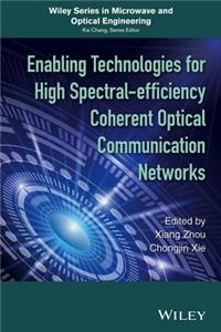 Enabling Technologies for High Spectral-Efficiency Coherent Optical Communication Networks