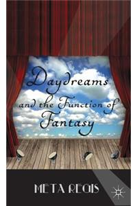 Daydreams and the Function of Fantasy