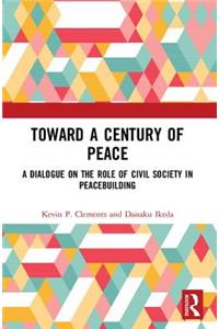 Toward a Century of Peace