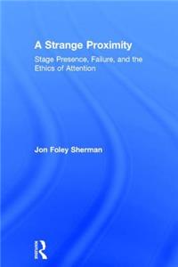 A Strange Proximity