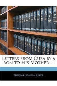 Letters from Cuba by a Son to His Mother ...