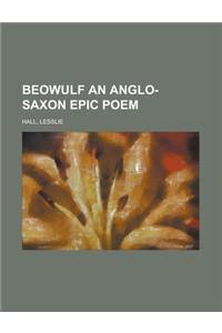 Beowulf an Anglo-saxon Epic Poem