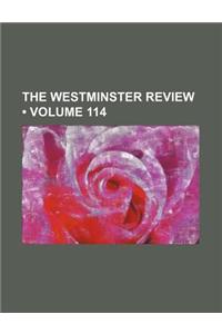The Westminster Review (Volume 114)