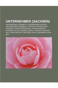 Unternehmer (Sachsen): Unternehmer (Chemnitz), Unternehmer (Leipzig), Unternehmer (Radebeul), Friedrich Georg Wieck, Friedrich Arnold Brockha