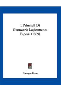 I Principii Di Geometria Logicamente Esposti (1889)