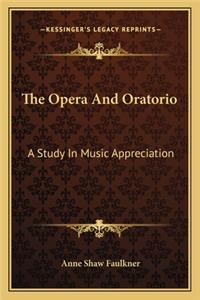 The Opera and Oratorio