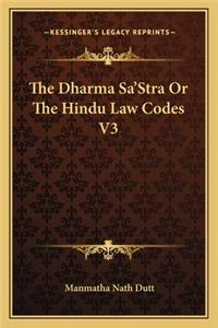 The Dharma Sa'Stra Or The Hindu Law Codes V3
