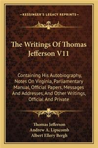 The Writings of Thomas Jefferson V11