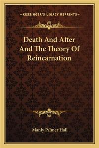 Death and After and the Theory of Reincarnation