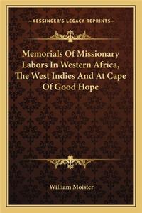 Memorials of Missionary Labors in Western Africa, the West Indies and at Cape of Good Hope
