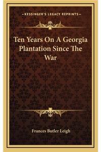 Ten Years on a Georgia Plantation Since the War