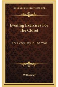 Evening Exercises for the Closet