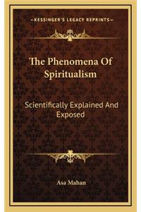 The Phenomena of Spiritualism