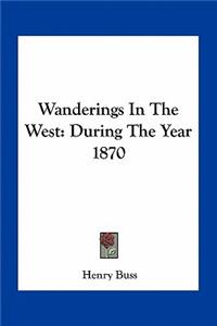 Wanderings In The West