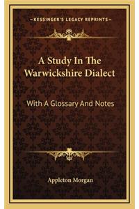 A Study in the Warwickshire Dialect