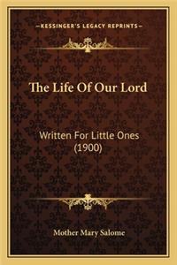 Life of Our Lord