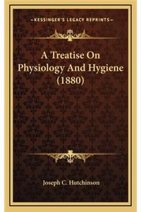 A Treatise on Physiology and Hygiene (1880)