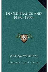 In Old France and New (1900)