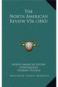The North American Review V56 (1843)