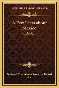 A Few Facts about Mexico (1901)