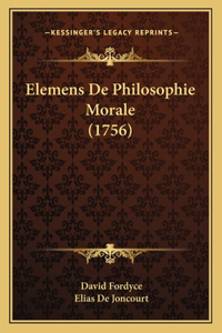 Elemens De Philosophie Morale (1756)