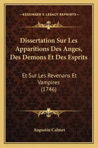 Dissertation Sur Les Apparitions Des Anges, Des Demons Et Des Esprits