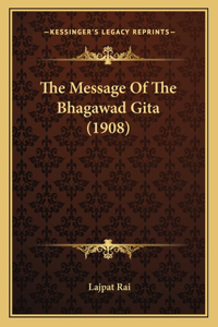 Message Of The Bhagawad Gita (1908)
