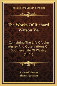 The Works Of Richard Watson V4