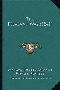 The Pleasant Way (1841)