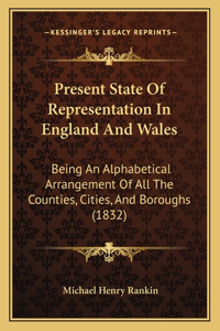 Present State Of Representation In England And Wales