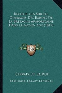 Recherches Sur Les Ouvrages Des Bardes De La Bretagne Armoricaine Dans Le Moyen Age (1817)