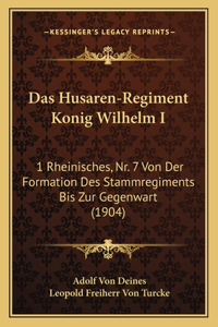 Das Husaren-Regiment Konig Wilhelm I