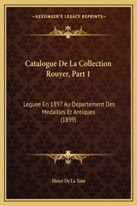 Catalogue De La Collection Rouyer, Part 1