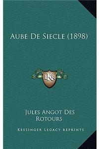 Aube De Siecle (1898)