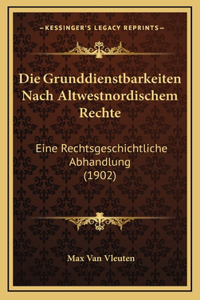 Die Grunddienstbarkeiten Nach Altwestnordischem Rechte