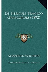 De Hercule Tragico Graecorum (1892)