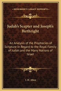 Judah's Scepter and Joseph's Birthright