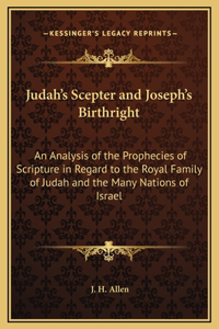 Judah's Scepter and Joseph's Birthright